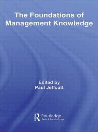 Książka Foundations of Management Knowledge Paul Jeffcutt