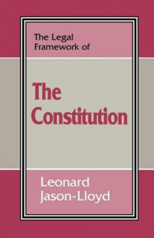 Könyv Legal Framework of the Constitution Leonard Jason-Lloyd