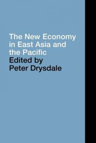 Könyv New Economy in East Asia and the Pacific Peter Drysdale