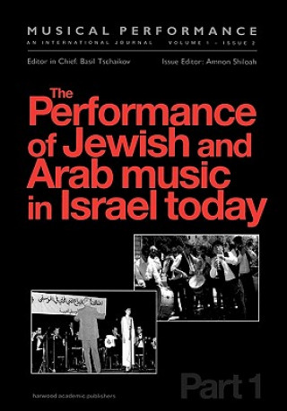 Kniha Performance of Jewish and Arab Music in Israel Today Amnon Shiloah