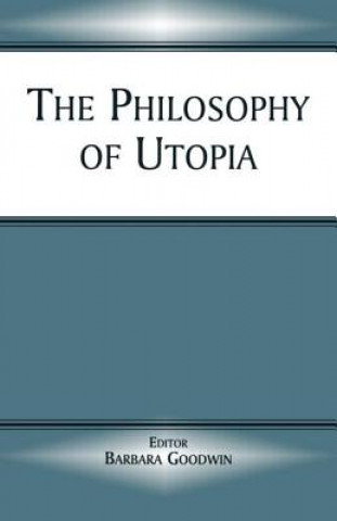 Carte Philosophy of Utopia Barbara Goodwin