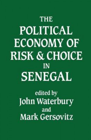 Carte Political Economy of Risk and Choice in Senegal John Waterbury