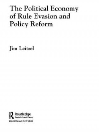 Könyv Political Economy of Rule Evasion and Policy Reform Leitzel