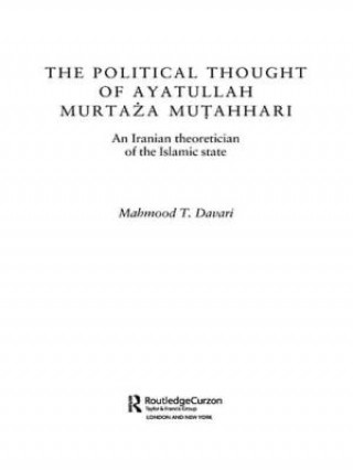 Carte Political Thought of Ayatollah Murtaza Mutahhari Mahmood T. Davari