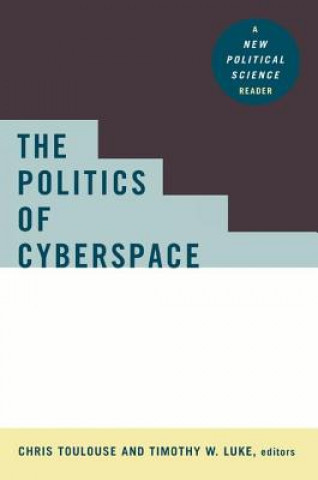 Knjiga Politics of Cyberspace Chris Toulouse