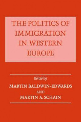 Książka Politics of Immigration in Western Europe Martin Baldwin-Edwards