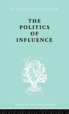 Kniha Politics Of Influence   Ils 48 Graham Wootton
