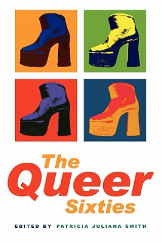 Knjiga Queer Sixties Patricia Juliana Smith