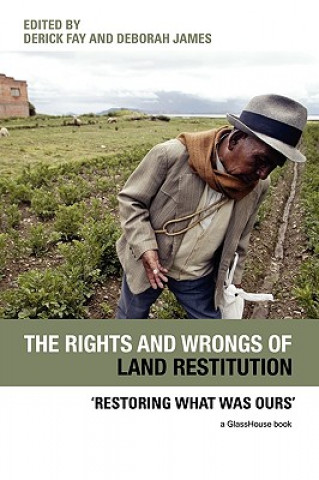 Kniha Rights and Wrongs of Land Restitution Derick Fay