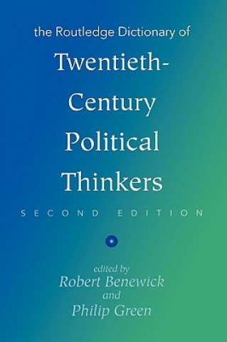 Carte Routledge Dictionary of Twentieth Century Political Thinkers Robert Benewick