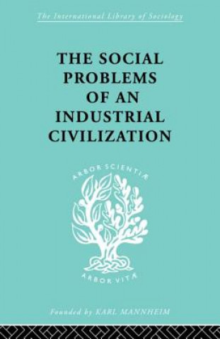 Carte Social Problems of an Industrial Civilisation Elton Mayo
