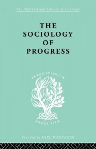 Kniha Sociology of Progress Leslie Sklair