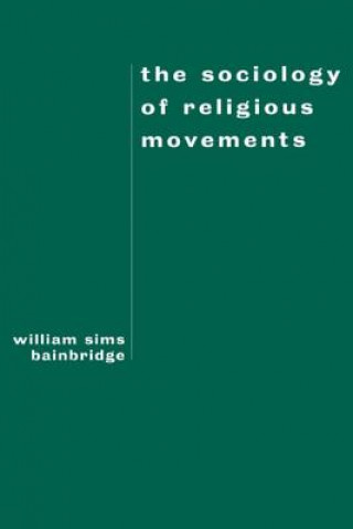 Carte Sociology of Religious Movements William Sims Bainbridge