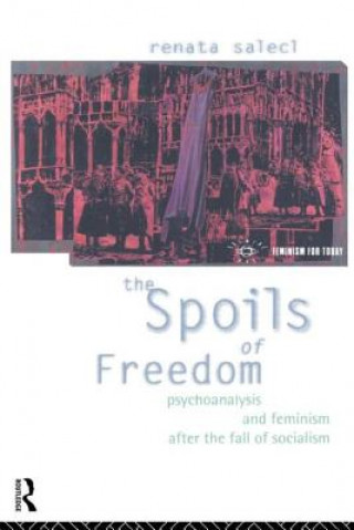 Könyv Spoils of Freedom Renata Salecl