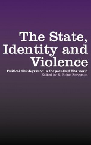 Carte State, Identity and Violence R. Brian Ferguson