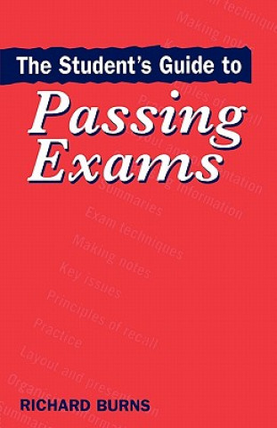 Könyv Student's Guide to Passing Exams Richard Burns