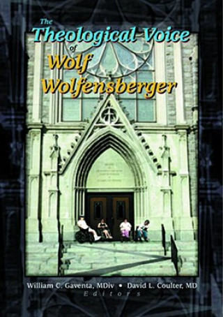 Kniha Theological Voice of Wolf Wolfensberger David Coulter