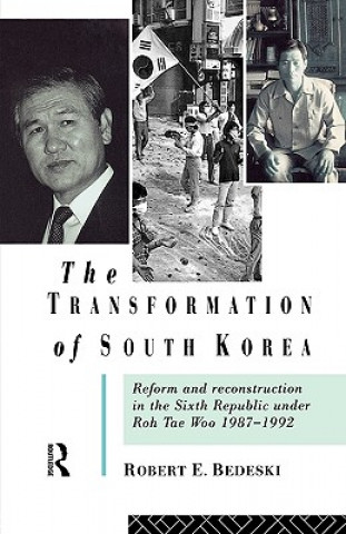 Knjiga transformation of South Korea Robert E. Bedeski