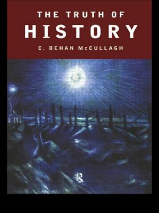 Kniha Truth of History C.Behan McCullagh