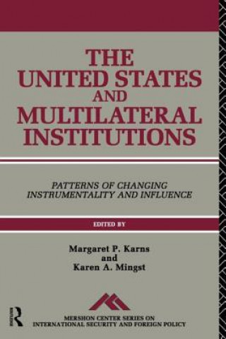 Kniha United States and Multilateral Institutions Margaret P. Karns