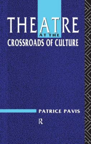 Książka Theatre at the Crossroads of Culture Patrice Pavis