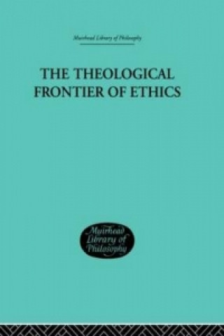 Knjiga Theological Frontier of Ethics W.G. MacLagan