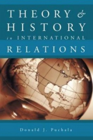 Kniha Theory and History in International Relations Donald J. Puchala