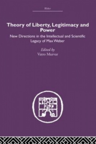 Kniha Theory of Liberty, Legitimacy and Power 