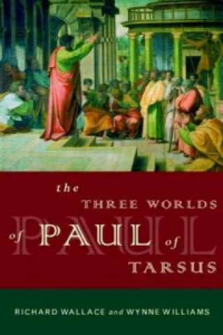 Carte Three Worlds of Paul of Tarsus Wynne Williams