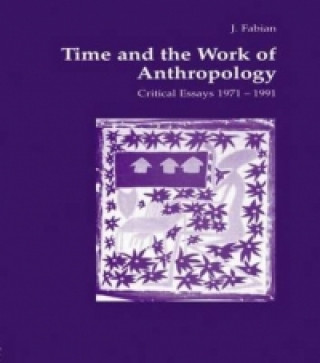 Carte Time and the Work of Anthropology Johanne Fabian