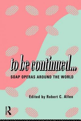 Kniha To Be Continued... Robert C. Allen