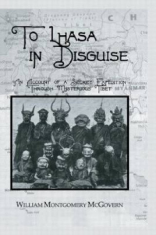 Livre To Lhasa In Disguise William Montgomery McGovern