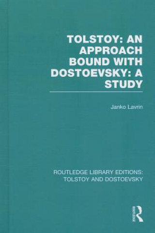 Kniha Tolstoy: An Approach bound with Dostoevsky: A Study Janko Lavrin