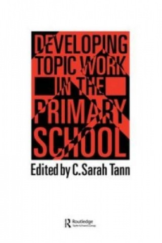 Carte Topic Work In The Primary Scho C. Sarah Tann