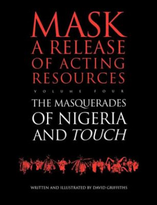 Livre Touch and the Masquerades of Nigeria David Griffiths