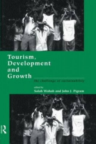 Kniha Tourism, Development and Growth John J. Pigram