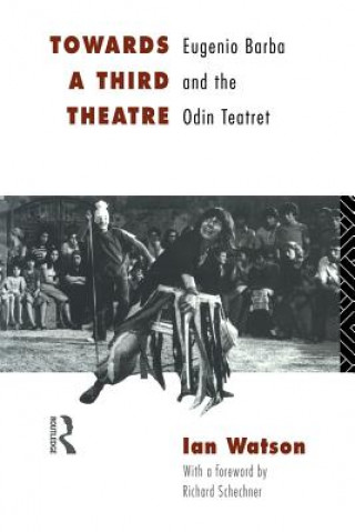 Книга Towards a Third Theatre Ian Watson