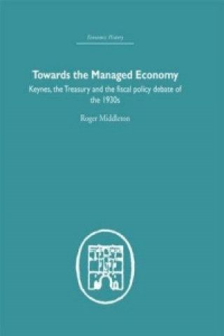 Kniha Towards the Managed Economy Roger Middleton