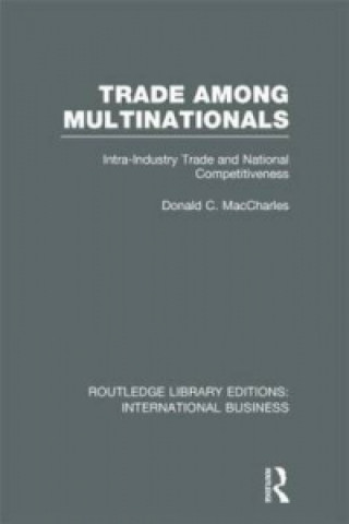 Carte Trade Among Multinationals (RLE International Business) D.C. MacCharles