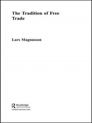 Knjiga Tradition of Free Trade Lars Magnusson