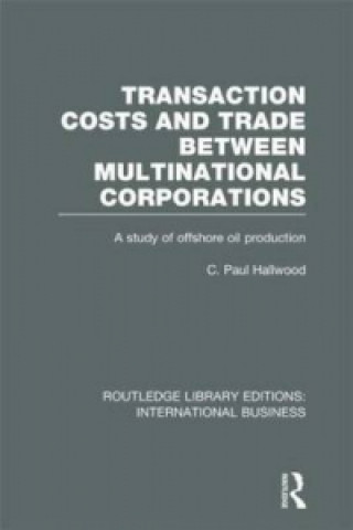 Книга Transaction Costs & Trade Between Multinational Corporations (RLE International Business) C. Paul Hallwood