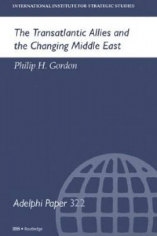 Kniha Transatlantic Allies and the Changing Middle East Philip H. Gordon