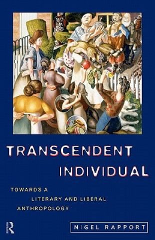 Kniha Transcendent Individual Nigel Rapport