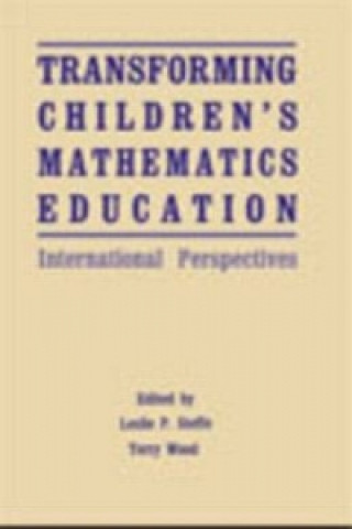 Kniha Transforming Children's Mathematics Education Leslie P. Steffe