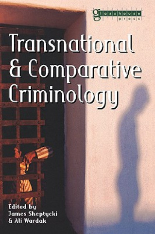 Carte Transnational and Comparative Criminology James Sheptycki