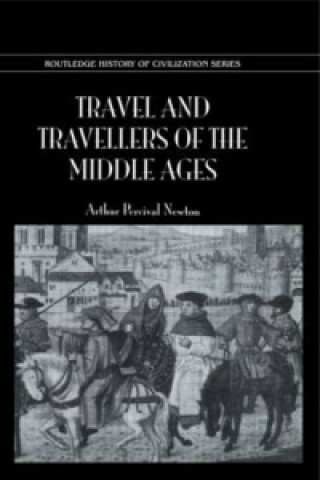 Carte Travel & Travellers Middle Ages A. P. Newton