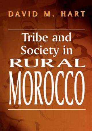 Livre Tribe and Society in Rural Morocco David M. Hart