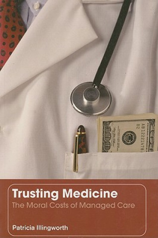 Kniha Trusting Medicine Patricia Illingworth