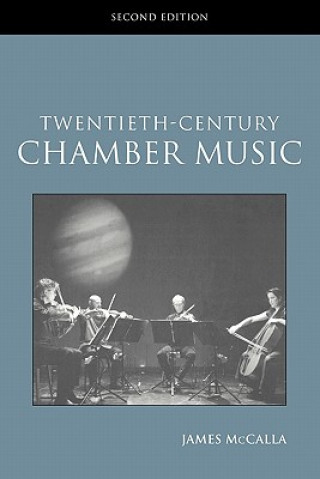 Kniha Twentieth-Century Chamber Music James McCalla