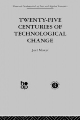 Kniha Twenty-Five Centuries of Technological Change Joel Mokyr